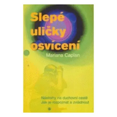 Slepé uličky osvícení (Mariana Caplan)