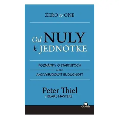 Od nuly k jednotke (Peter Thiel) (slovensky)