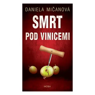 Smrt pod vinicemi (Daniela Mičanová)