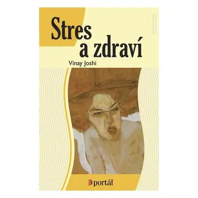 Stres a zdraví (Vinay Joshi)