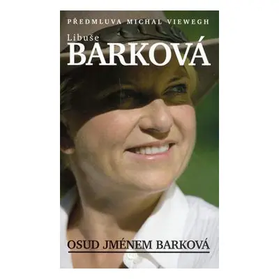 Osud jménem Barková (Libuše Barková)