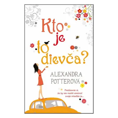 Kto je to dievča? (Alexandra Potter) (slovensky)