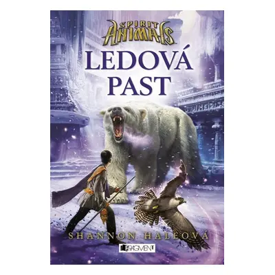 Spirit Animals - Ledová past (Hale Shannon)