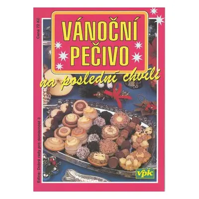 Vánoční pečivo na poslední chvíli (Jarmila Mandžuková)