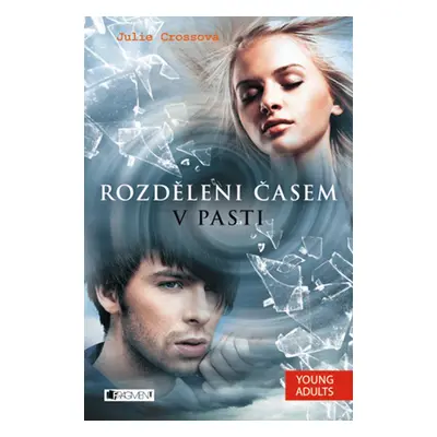 Rozděleni časem – V pasti (Julie Cross)