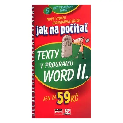 Jak na počítač Texty v programu Word II. (Jiří Hlavenka)