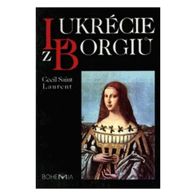 Lukrécie z Borgiů (Cécil Saint-Laurent)