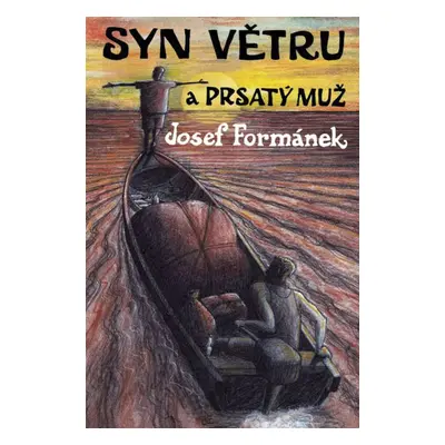 Syn větru a Prsatý muž (Josef Formánek)