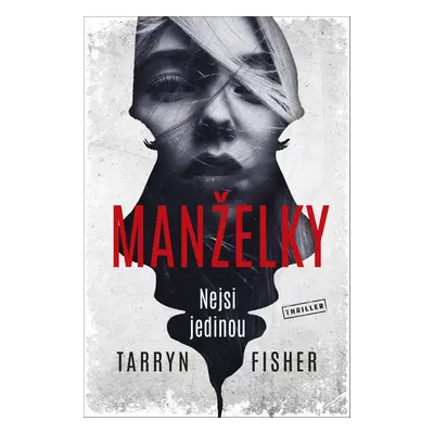 Manželky - Nejsi jedinou (Tarryn Fisher)