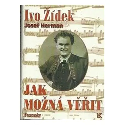 Jak možná věřit (Ivo Žídek)