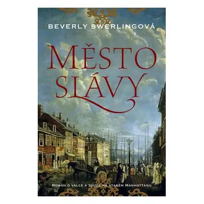 Město slávy (Swerlingová Beverly)