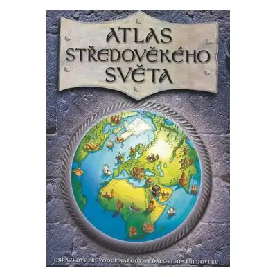 Atlas středověkého světa (Simon Adams)