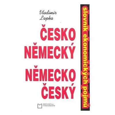 Česko-německý, německo-český slovník ekonomických pojmů (Vladimír Lapka)