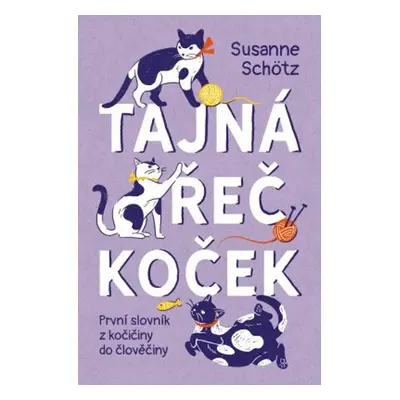 Tajná řeč koček - Dá se naučit řeči koček? (Susanne Schötz)