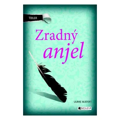 Zradný anjel (Ulrike Bliefert) (slovensky)