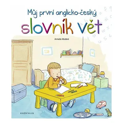 Můj první anglicko-český slovník vět (Armelle Modéré)