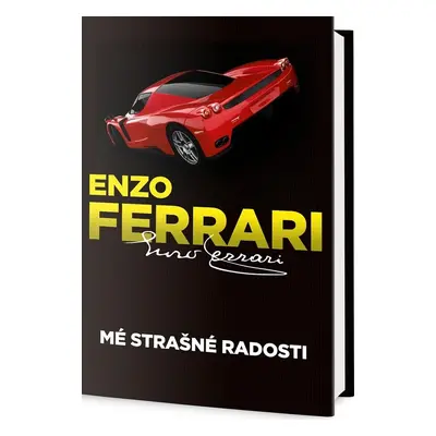 Mé strašné radosti - Příběh mého života (Enzo Ferrari)