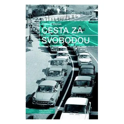 Cesta za svobodou (Milan Matějček)