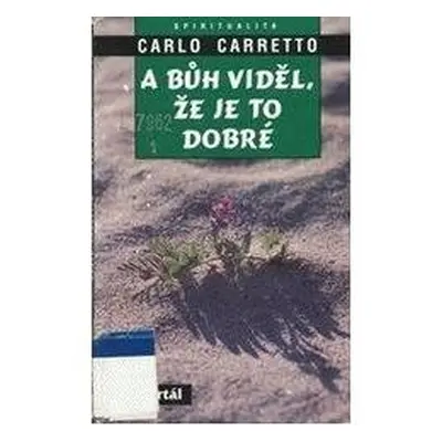 A Bůh viděl, že je to dobré (Carlo Carretto)