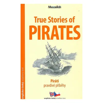 True Stories of Pirates / Piráti (Lucy Lethbridge)