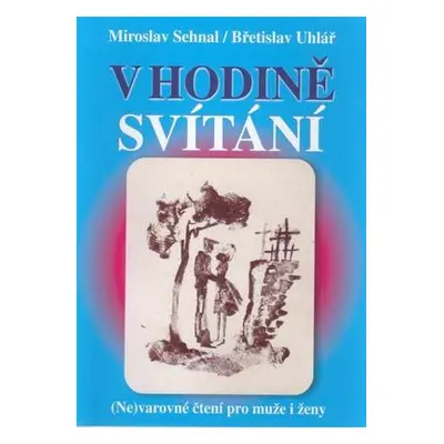 V hodině svítání (Miroslav Sehnal)