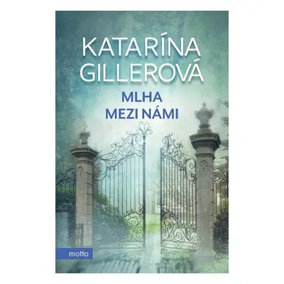 Mlha mezi námi (Katarína Gillerová)