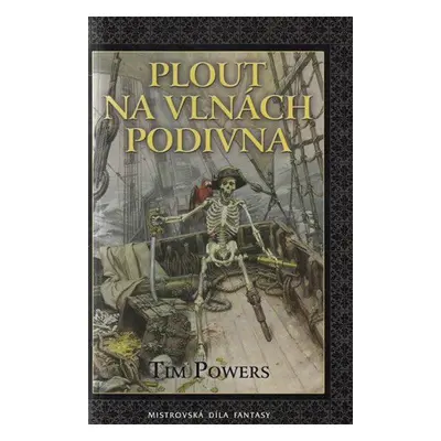 Plout na vlnách podivna (Tim Powers)