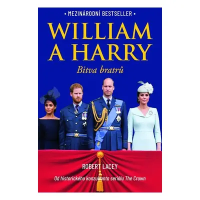 William a Harry: Bitva bratrů (Robert Lacey)