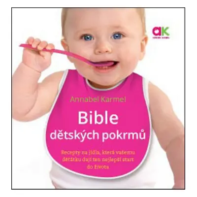 Bible dětských pokrmů (Annabel Karmel)