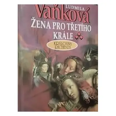 Žena pro třetího krále (Ludmila Vaňková)