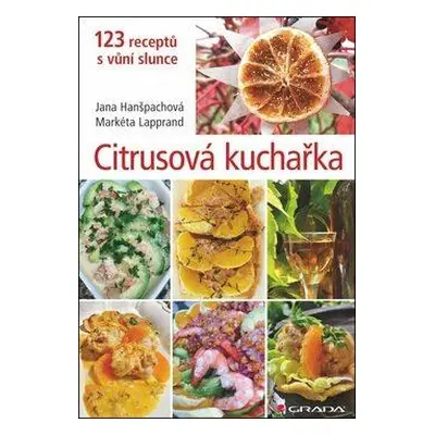 Citrusová kuchařka (Jana Hanšpachová)