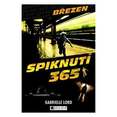 Spiknutí – Březen (Gabrielle Lord)