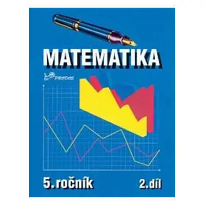 Matematika pro 5. ročník - 2. díl (PeadDr. Hana Mikulenková)