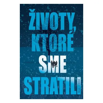 Životy, ktoré sme stratili (Megan Crewe) (slovensky)