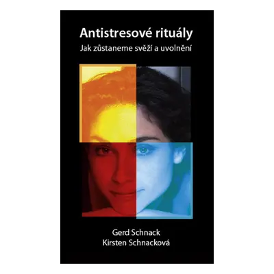 Antistresové rituály (Kirsten Schnacková)