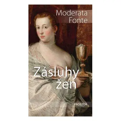 Zásluhy žen (Fonte, Moderata)