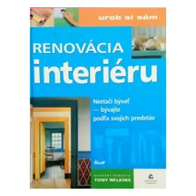 Renovácia interiéru (Tony Wilkins) (slovensky)