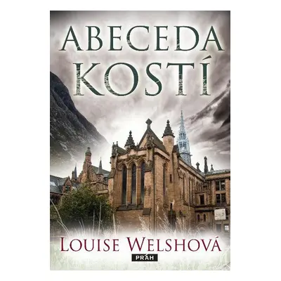 Abeceda kostí (Welshová Louise)