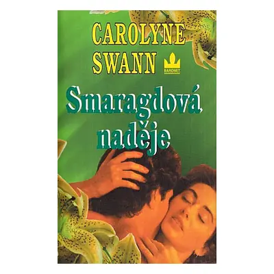 Smaragdová naděje (Carolyne Swann)