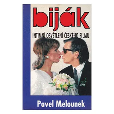 Biják - intimní osvětlení českého filmu (Pavel Melounek)