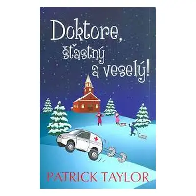 Doktore, šťastný a veselý! (Patrick Taylor)