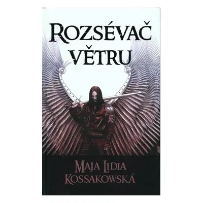 Rozsévač větru (Maja Lidia Kossakowska)