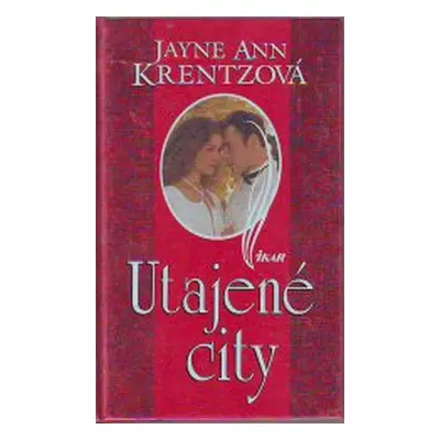 Utajené city (Jayne Ann Krentz)