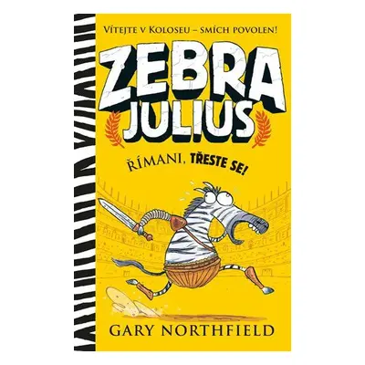 Zebra Julius - Římani, třeste se! (Northfield Gary)