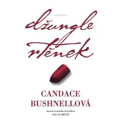 Džungle rtěnek (Candace Bushnell)