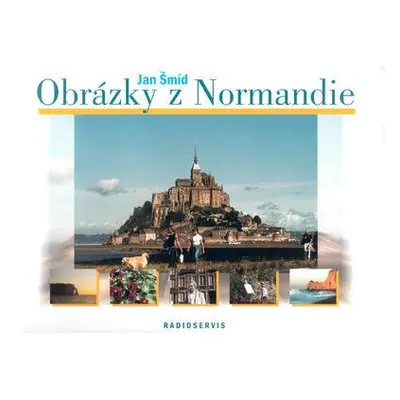 Obrázky z Normandie (Jan Šmíd)