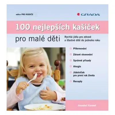 100 nejlepších kašiček pro malé děti (Annabel Karmel)