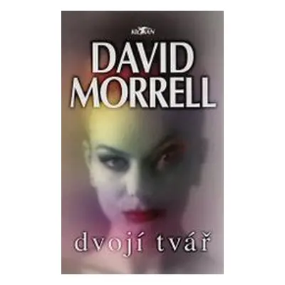 Dvojí tvář (David Morrell)