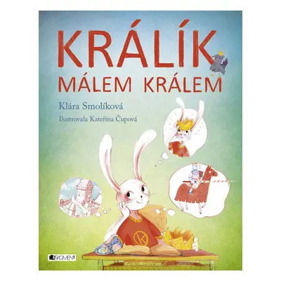 Králík málem králem (Klára Smolíková)