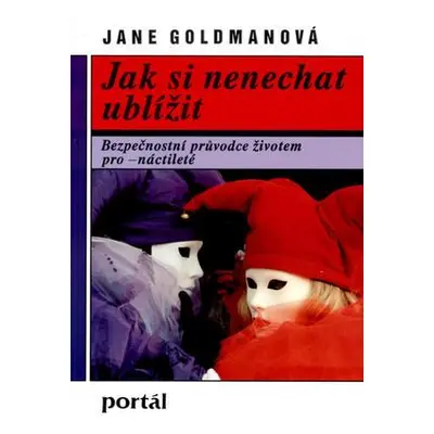 Jak si nenechat ublížit (Jane Goldman)